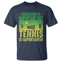 Vintage Retro Tennis Quote T Shirt Education Is Important But Tennis Is Importanter - Wonder Print Shop