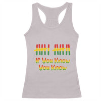 Funny Black History Six Seven Meme Racerback Tank Top If You Know You Know - Wonder Print Shop