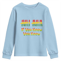 Funny Black History Six Seven Meme Youth Sweatshirt If You Know You Know - Wonder Print Shop
