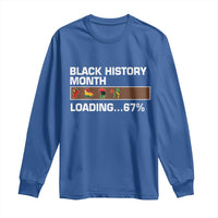 Funny Black History Month Loading Long Sleeve Shirt Six Seven Meme