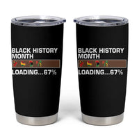 Funny Black History Month Loading Tumbler Cup Six Seven Meme