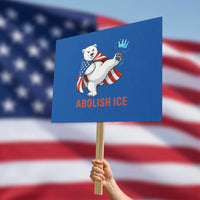 Abolish Ice Protest Sign Funny Polar Bear Kicking Crown