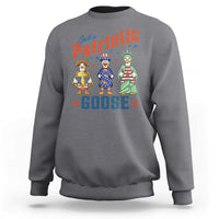 Just A Patriotic Goose Sweatshirt Funny Freedom Goose Patriotic