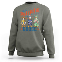 Just A Patriotic Goose Sweatshirt Funny Freedom Goose Patriotic