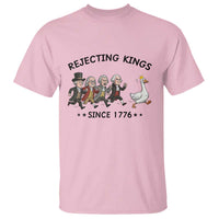Rejecting Kings Since 1776 T Shirt Funny Founding Fathers Chasing Royal Goose