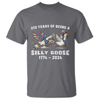 Funny Patriotic Goose T Shirt 250 Years Of Being A Silly Goose