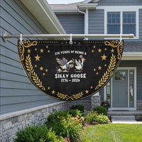 Funny Goose Patriotic Fan Flag 250 Years Of Being A Silly Goose