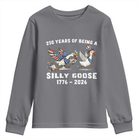 Funny Patriotic Goose Youth Sweatshirt 250 Years Of Being A Silly Goose