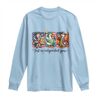Just An Independent Goose Long Sleeve Shirt Funny Patriotic Goose