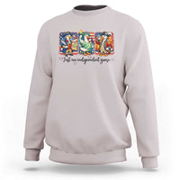 Just An Independent Goose Sweatshirt Funny Patriotic Goose