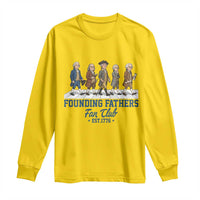 Funny Founding Fathers Fan Club Long Sleeve Shirt Patriotic American History