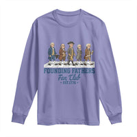 Funny Founding Fathers Fan Club Long Sleeve Shirt Patriotic American History