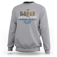 Funny Founding Fathers Fan Club Sweatshirt Patriotic American History