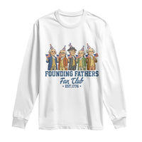 Funny Founding Fathers Fan Club Long Sleeve Shirt American History Lovers