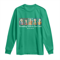 Funny Founding Fathers Fan Club Patriotic History Long Sleeve Shirt