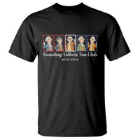 Funny Founding Fathers Fan Club Patriotic History T Shirt