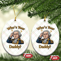 Funny Patriotic George Washington Ceramic Ornament Who Is Your Daddy