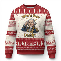 Funny Patriotic George Washington Ugly Christmas Sweater Who Is Your Daddy