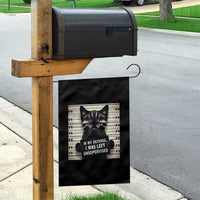 Funny Bad Cat Attitude Garden Flag In My Defense I Was Left Unsupervised