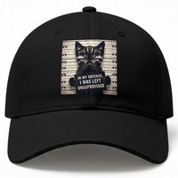 Funny Bad Cat Attitude Baseball Cap In My Defense I Was Left Unsupervised