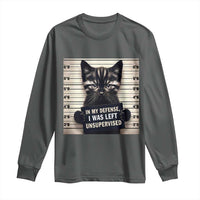 Funny Bad Cat Attitude Long Sleeve Shirt In My Defense I Was Left Unsupervised