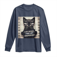Funny Bad Cat Attitude Long Sleeve Shirt In My Defense I Was Left Unsupervised