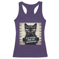 Funny Bad Cat Attitude Racerback Tank Top In My Defense I Was Left Unsupervised