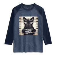 Funny Bad Cat Attitude Raglan Shirt In My Defense I Was Left Unsupervised