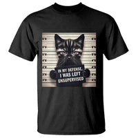 Funny Bad Cat Attitude T Shirt In My Defense I Was Left Unsupervised