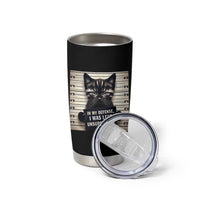 Funny Bad Cat Attitude Tumbler Cup In My Defense I Was Left Unsupervised