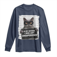 Funny Cat Mugshot Long Sleeve Shirt In My Defense I Was Left Unsupervised