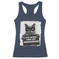 Funny Cat Mugshot Racerback Tank Top In My Defense I Was Left Unsupervised