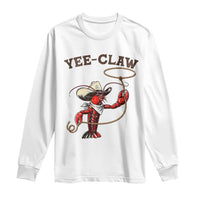 Yee Claw Long Sleeve Shirt Funny Crawfish Cajun Seafood Festival