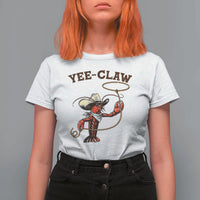 Yee Claw T Shirt For Women Funny Crawfish Cajun Seafood Festival