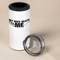 Funny Sarcastic Husband 4 in 1 Can Cooler Tumbler My Wife Beats Me