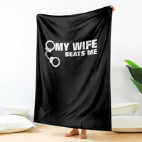 Funny Marriage Joke My Wife Beats Me Throw Blanket Husband Gag Gift