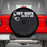Funny Marriage Joke My Wife Beats Me Spare Tire Cover Husband Gag Gift