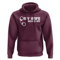 Funny Marriage Joke My Wife Beats Me Hoodie Husband Gag Gift