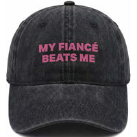 Funny Engagement Gift Washed Cotton Baseball Cap My Fiancee Beats Me