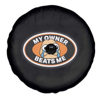 Humorous Dark Humor Spare Tire Cover My Owner Beats Me
