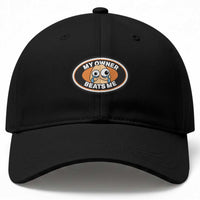Humorous Dark Humor Baseball Cap My Owner Beats Me