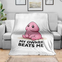 Funny Raunchy Meme My Owner Beats Me Throw Blanket Sarcastic Adult Gag Gift