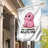 Funny Raunchy Meme My Owner Beats Me Garden Flag Sarcastic Adult Gag Gift