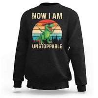 Now I Am Unstoppable Sweatshirt Funny Mama Saurus Dinosaur - Wonder Print Shop