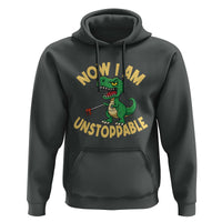 Now I Am Unstoppable Hoodie Funny Dinosaur Lovers - Wonder Print Shop