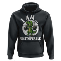 I Am Unstoppable Hoodie Funny Weightlifting Dinosaur Gym - Wonder Print Shop