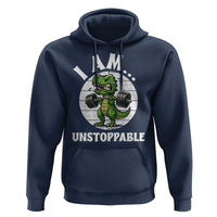 I Am Unstoppable Hoodie Funny Weightlifting Dinosaur Gym - Wonder Print Shop
