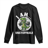 I Am Unstoppable Long Sleeve Shirt Funny Weightlifting Dinosaur Gym - Wonder Print Shop