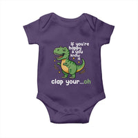 Funny Dino Lovers Baby Onesie If You Are Happy And You Know It Clap Your Oh - Wonder Print Shop