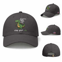 Funny Dino Lovers Baseball Cap If You Are Happy And You Know It Clap Your Oh